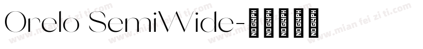 Orelo SemiWide字体转换